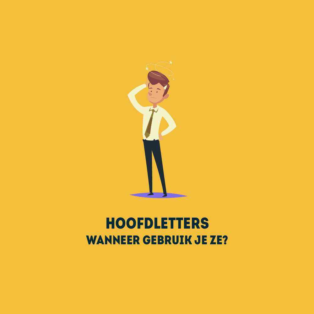 Wanneer gebruik je een hoofdletter? De regels op een rijtje.
